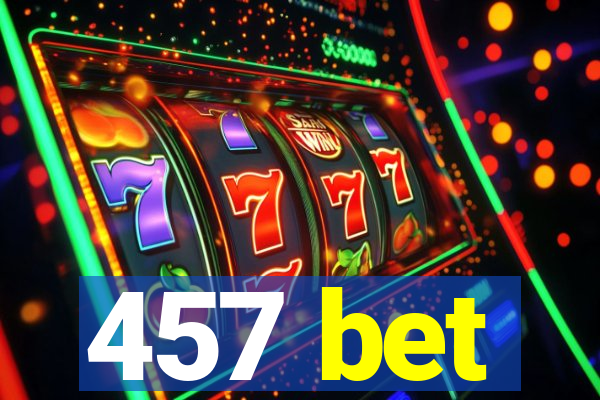 457 bet